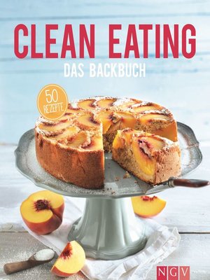 cover image of Clean Eating--Das Backbuch